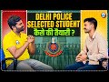कैसे की तैयारी Delhi Police Selected Student Interview Delhi Police Preparat