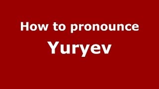 How to pronounce Yuryev
