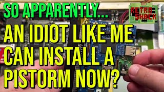 Installing a PiStorm32 Lite in your Amiga 1200 is so easy now that even an idiot like me can do it!