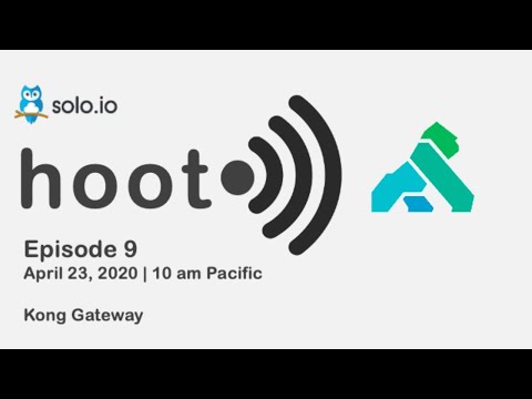 Hoot [Episode 9] API Gateways - Kong