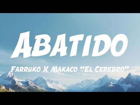 Farruko X Makaco “El Cerebro” - Abatido (Lyric Video)