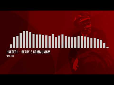 Knejerk - Ready 2 Communism