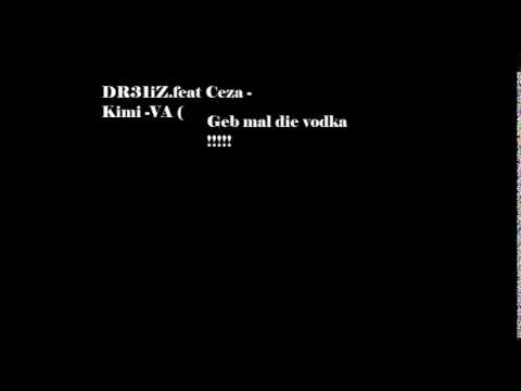 DR31iZ feat Ceza  kimi VA  geb mal die vodka