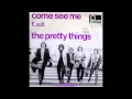 The Pretty Things - Come See Me