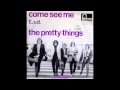 The Pretty Things - Come See Me 
