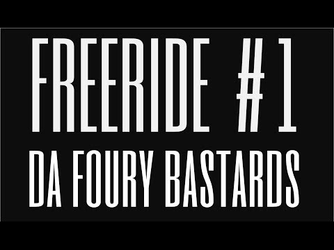 FREERIDE #1 x DA FOURY BASTARDS