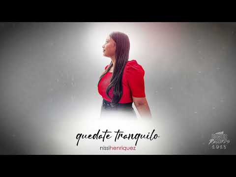 Quedate Tranquilo // Nissi Henriquez L.