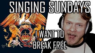 [Singing Sundays] I Want To Break Free by Queen