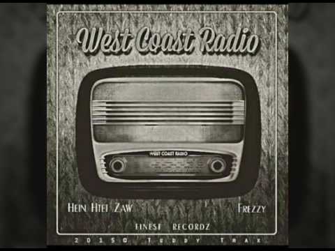 Hein Htet Zaw x Frezzy - West Coast Radio