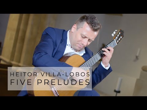 Five Preludes - Heitor Villa-Lobos played by Sanel Redzic