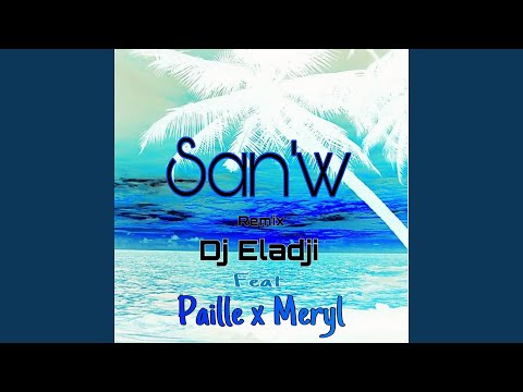 San'w (feat. Paille, Meryl) (Remix Zouk)