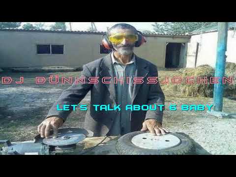 DJ DünnschissJochen feat. ZJ Zitterjochen - Lets Talk About 6 Baby - Goson Records