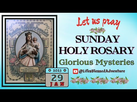 📿HOLY ROSARY TODAY, SUNDAY, JANUARY 29, 2023 - THE GLORIOUS MYSTERIES #glorious  #rosarytoday