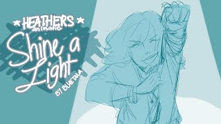 Shine A Light - Heathers Animatic