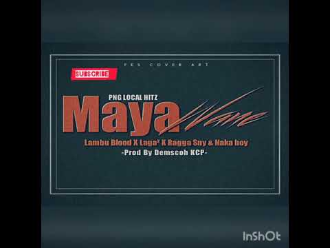 MAYA WANE (KCP) PNG MUSIC 2021
