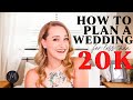 How To Plan A Wedding For LESS Than 20k