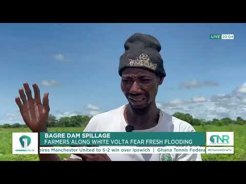 Bagre Dam Spillage: Northern Farmers Fear Fresh Flooding, Farmland Destruction