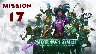 Shadow Gambit: The Cursed Crew Walkthrough: Mission 17 [HARD] (No Commentary)