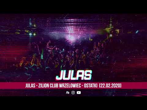 Julas - Zilion Club Wrzelowiec - Ostatki [22.02.2020] [Rekonstrukcja]