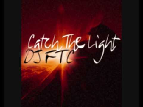 Dj FTC - Catch The Light (Uplifting Trance Mix)