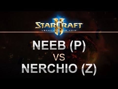 StarCraft 2 - Legacy of the Void 2017 - Neeb (P) v Nerchio (Z) Best of 5!