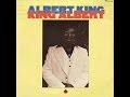 ALBERT KING -  KING ALBERT (FULL ALBUM)