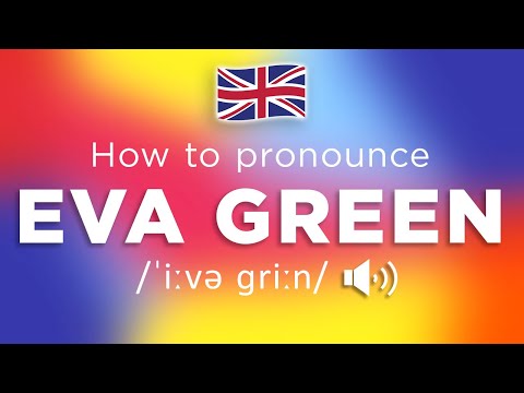 How To Pronounce Eva Green (100% CORRECTLY!!)