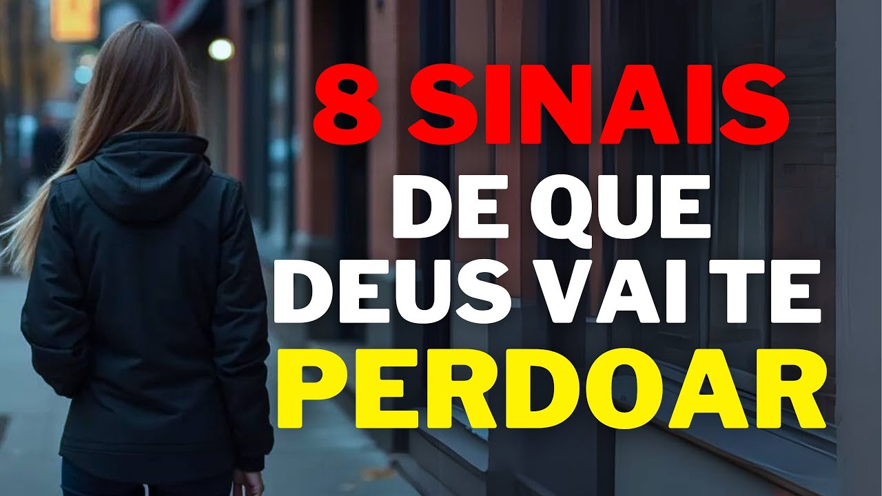 Este é o SEU SINAL! Deus irá perdoá-lo (Mensagem Poderosa)