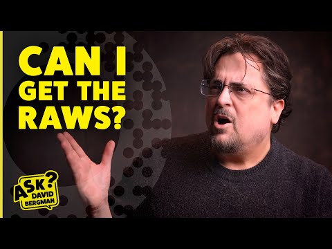 Can I Get the RAW files? - Ask David Bergman