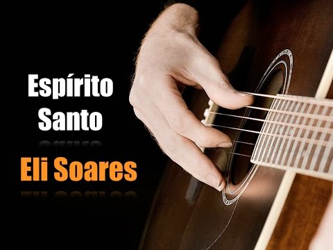 Espírito Santo - Eli Soares