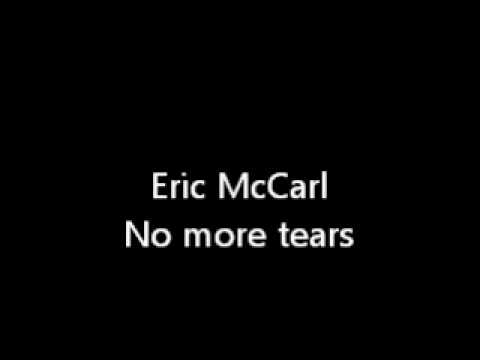eric mccarl no more tears