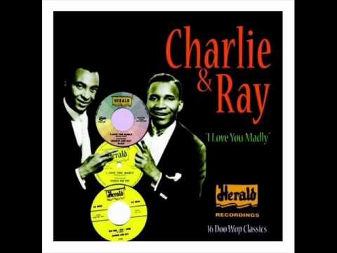Charlie & Ray - Certainly Baby