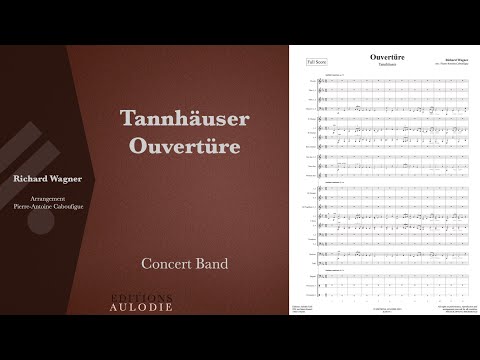 Tannhäuser : Ouvertüre - Richard Wagner (score for concert band)