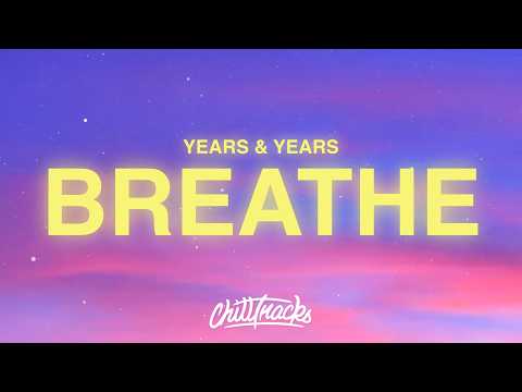 Years And Years - Breathe (Lyrics)