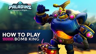 Paladins - How To Play - Bomb King (The Ultimate Guide!)