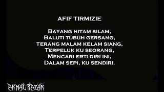 Download lagu AFIF TIRMIZIE FT KMY KMO - SENDIRI LIRIK  #KMY KMO mp3