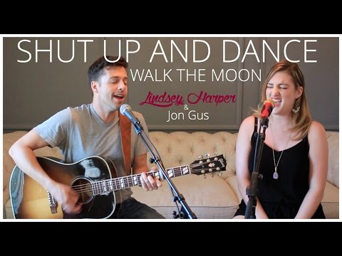 Shut Up and Dance, Walk The Moon acoustic guitar cover Lindsey Harper & Jon Gus