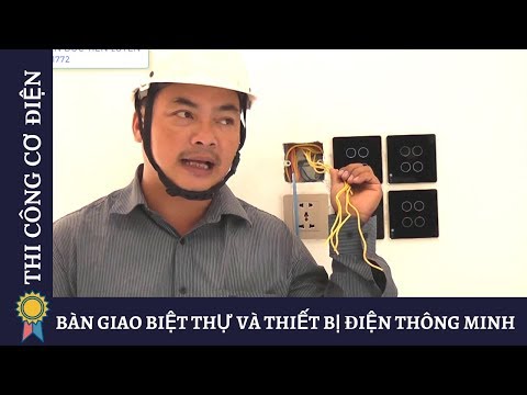 BÀN GIAO BIỆT THỰ VÀ THIẾT BỊ ĐIỆN THÔNG MINH |Kỹ Thuật Thi Công Cơ Điện MECHANICAL ENGINEERING