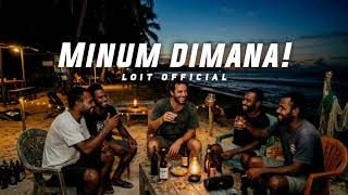Download lagu Minum Dimana!_[ Loit  ]🌴_Lagu Timur Hip Hop Terbaru 2026 mp3
