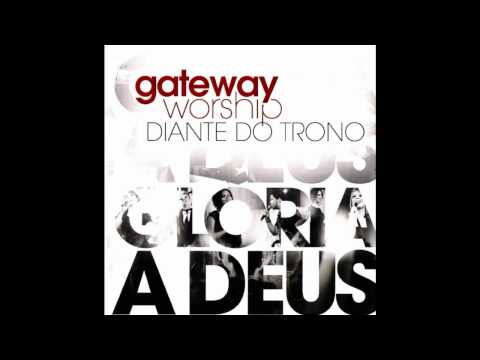07. Uma Gota - Gateway Worship - Diante do Trono Glória a Deus