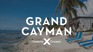 Celebrity Cruises: Discover Grand Cayman Celebrity Cruises: Discover Grand Cayman