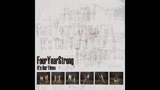 Four Year Strong - It&#39;s Our Time (Full Album 2005)