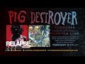 PIG DESTROYER   'Terrifyer' and 'Phantom Limb' Reissues (Official Trailer) - RelapseRecords PIG DESTROYER   'Terrifyer' and 'Phantom Limb' Reissues (Official Trailer)