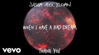 Sasha Alex Sloan - Thank You (Lyric Video)