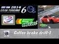Gran Turismo 6 CoffeeBreak Drift Challenge round 1 Gran Turismo 6 CoffeeBreak Drift Challenge round 1