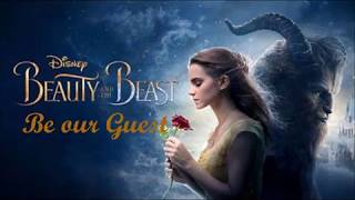 Be our guest - Disney Beauty and the beast 2017 (Lyrics)