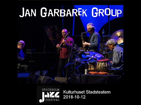 Jan Garbarek Group Live @ Stockholm Jazz Festival, 2018-10-12 [Webstream] [Audio only] v2