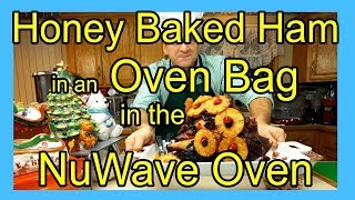 Secret Recipe for Delicious Honey Baked Ham in an Oven Bag in the NuWave Oven #HoneyBakedHam