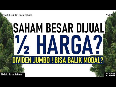 Saham Besar Ini Sudah Turun SETENGAH HARGA ! Skenario Balik Modal dari Dividen Jumbo !