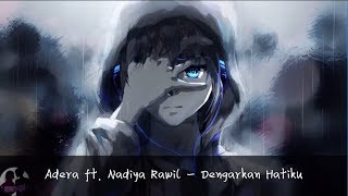 Adera ft. Nadiya Rawil - Dengarkan Hatiku